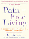 Pain Free Living (eBook): The Egoscue Method for Strength, Harmony, and Happiness